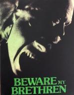 BEWARE MY BRETHREN