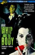 THE WHIP AND THE BODY