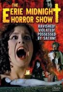 THE EERIE MIDNIGHT HORROR SHOW